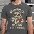 Read Books Be Kind Stay Weird Raccoon Coffee Lover Reading Unisex Jersey T-Shirt Read Books Be Kind Stay Weird Raccoon Coffee Lover Reading Unisex Jersey T-Shirt