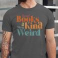 Read Books Be Kind Stay Weird Retro Bookworm Book Lover Unisex Jersey T-Shirt