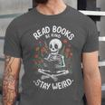Read Books Be Kind Stay Weird Skeleton Reading Goth Flower Unisex Jersey T-Shirt Read Books Be Kind Stay Weird Skeleton Reading Goth Flower Unisex Jersey T-Shirt