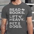 Read Books Lift Heavy Pet Dogs Unisex Jersey T-Shirt Read Books Lift Heavy Pet Dogs Unisex Jersey T-Shirt