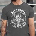 Read Books Lift Weights Fight Fascists Reading Men Women Unisex Jersey T-Shirt