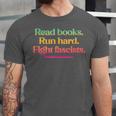 Read Books Run Hard Fight Fascists Unisex Jersey T-Shirt Read Books Run Hard Fight Fascists Unisex Jersey T-Shirt