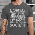 If You Can Read This I Was Forced To Put My Book Down Reader Unisex Jersey T-Shirt