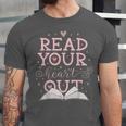 Read Your Heart Out Book Adventures In Pages Unisex Jersey T-Shirt Read Your Heart Out Book Adventures In Pages Unisex Jersey T-Shirt