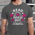 Read Your Heart Out Cute Teacher Women Book Lovers Unisex Jersey T-Shirt