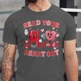 Read Your Heart Out Valentine Teacher Book Lover Unisex Jersey T-Shirt