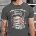 Reading Book Lover Humor For Readers And Bookworms Unisex Jersey T-Shirt