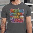 Reading Colors Our World Books Lover Unisex Jersey T-Shirt