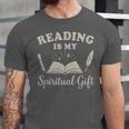 Reading Is My Spiritual Present Book Lover Reader Unisex Jersey T-Shirt