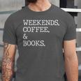 Weekends Coffee And Books Reading Lovers And Coffee Unisex Jersey T-Shirt Weekends Coffee And Books Reading Lovers And Coffee Unisex Jersey T-Shirt