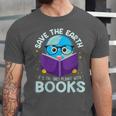 Save Earth It´s Only Planet With Books Reader Earth Day Unisex Jersey T-Shirt Save Earth It´s Only Planet With Books Reader Earth Day Unisex Jersey T-Shirt