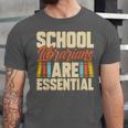 School Librarians Are Essential Library Book Lover Librarian Unisex Jersey T-Shirt School Librarians Are Essential Library Book Lover Librarian Unisex Jersey T-Shirt