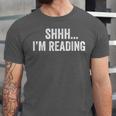 Shhh I'm Reading Book Lover Bookish Read Lover Outfit Unisex Jersey T-Shirt