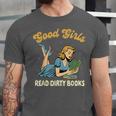 Smut Reader Book Romance Good That Girls Read Dirty Books Unisex Jersey T-Shirt