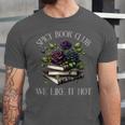 Spicy Book Club Dark Romance Lover Spicy Bookish Merch Goth Unisex Jersey T-Shirt