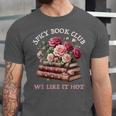 Spicy Book Club Dark Romance Reader Women Bookish Merch Cute Unisex Jersey T-Shirt