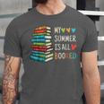 My Summer Is All Booked Book Reading Book Lover Unisex Jersey T-Shirt