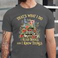 That's What I Do I Read Books And I Know Things Book Floral Unisex Jersey T-Shirt