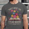 That’s What I Do I Read Books And I Know Things Floral Book Unisex Jersey T-Shirt That’s What I Do I Read Books And I Know Things Floral Book Unisex Jersey T-Shirt
