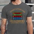 Thats What I Do Read Reading Book Librarian Across America Unisex Jersey T-Shirt Thats What I Do Read Reading Book Librarian Across America Unisex Jersey T-Shirt