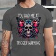 You Had Me At Trigger Warning ShirtTrigger Warning Books Unisex Jersey T-Shirt