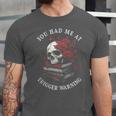 You Had Me At Trigger Warning Smutt Books Smutty Book Lover Unisex Jersey T-Shirt You Had Me At Trigger Warning Smutt Books Smutty Book Lover Unisex Jersey T-Shirt