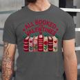 Valentines All Booked For Valentine Book Lover Teacher Unisex Jersey T-Shirt