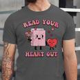 Valentines Day Book Read Your Heart Out Women Men Kids Unisex Jersey T-Shirt