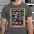 Vintage Style Read Books Lift Weights Fight Fascists Retro Unisex Jersey T-Shirt