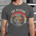 Vintage Try Reading Books Instead Of Banning Them Book Lover Unisex Jersey T-Shirt