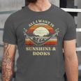 All I Want Is Sunshine & Books Summer Reading Unisex Jersey T-Shirt All I Want Is Sunshine & Books Summer Reading Unisex Jersey T-Shirt