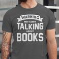 Warning I May Start Talking About Books Unisex Jersey T-Shirt