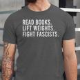 Women's Read Books Lift Weights Fight Fascists Reading Activism Unisex Jersey T-Shirt Women's Read Books Lift Weights Fight Fascists Reading Activism Unisex Jersey T-Shirt