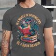 In A World Of Bookworms Be A Book Dragon Unisex Jersey T-Shirt