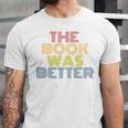 The Book Was Better Retro 70s Vintage Premium Tri-Blend Unisex Jersey T-Shirt The Book Was Better Retro 70s Vintage Premium Tri-Blend Unisex Jersey T-Shirt