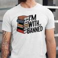 Book Lovers Im With The Banned Books For Reading Librarian Unisex Jersey T-Shirt Book Lovers Im With The Banned Books For Reading Librarian Unisex Jersey T-Shirt