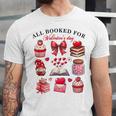 All Booked For Valentine's Day Book Lover Bookworm Bookish Unisex Jersey T-Shirt All Booked For Valentine's Day Book Lover Bookworm Bookish Unisex Jersey T-Shirt