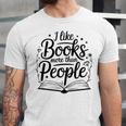 I Like Books More Than People Quote Unisex Jersey T-Shirt I Like Books More Than People Quote Unisex Jersey T-Shirt