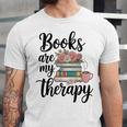 Books Are My Therapy Coffee Books Flowers Bookish Book Lover Unisex Jersey T-Shirt