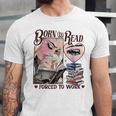 Born To Read Forced To Work Booklover -Adults Book Lovers Casual Grey Small Unisex Jersey T-Shirt