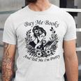 Buy Me Books And Tell Me I'm Pretty Book Lover Bookworm Unisex Jersey T-Shirt Buy Me Books And Tell Me I'm Pretty Book Lover Bookworm Unisex Jersey T-Shirt