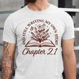 Chapter 21 Book Readers Flower Lovers 21st Birthday Girls Unisex Jersey T-Shirt Chapter 21 Book Readers Flower Lovers 21st Birthday Girls Unisex Jersey T-Shirt