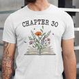 Chapter 30 Book Lovers & Readers 30th Birthday Wildflowers Unisex Jersey T-Shirt Chapter 30 Book Lovers & Readers 30th Birthday Wildflowers Unisex Jersey T-Shirt
