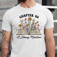 Chapter 40 A Literary Milestone 40th Birthday Book Lovers Unisex Jersey T-Shirt