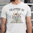 Chapter 50 Book Lovers & Readers 50th Birthday Wildflowers Unisex Jersey T-Shirt Chapter 50 Book Lovers & Readers 50th Birthday Wildflowers Unisex Jersey T-Shirt
