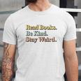 Classic Read Books Be Kind Stay Weird Positive Reader Premium Tri-Blend Unisex Jersey T-Shirt Classic Read Books Be Kind Stay Weird Positive Reader Premium Tri-Blend Unisex Jersey T-Shirt