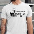 I Don't Give a Chapter 39 Book Lover Reader Unisex Jersey T-Shirt