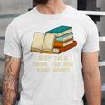 Drink Tea And Read Books Reading Bookworm Literature Unisex Jersey T-Shirt