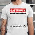 Guest Book Wir Waren Dabei Mein 57 Geburtstag German Unisex Jersey T-Shirt