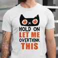 Hold On Let Me Overthink This Anxiety Introvert Overthinking Unisex Jersey T-Shirt Hold On Let Me Overthink This Anxiety Introvert Overthinking Unisex Jersey T-Shirt